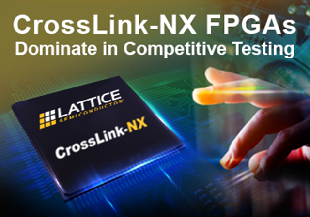 FPGA供應(yīng)商，專業(yè)銷售Lattice CrossLink-NX - 用于嵌入式視覺處理的FPGA